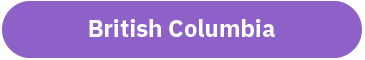 Purple button with "British Columbia" as text in white in the center